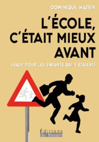 L'école, c'était mieux avant